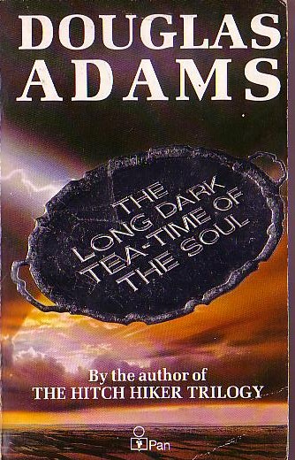 Douglas Adams THE LONG DARK TEA-TIME OF THE SOUL<BR>
 . .Pan rpt.N/D front cover image