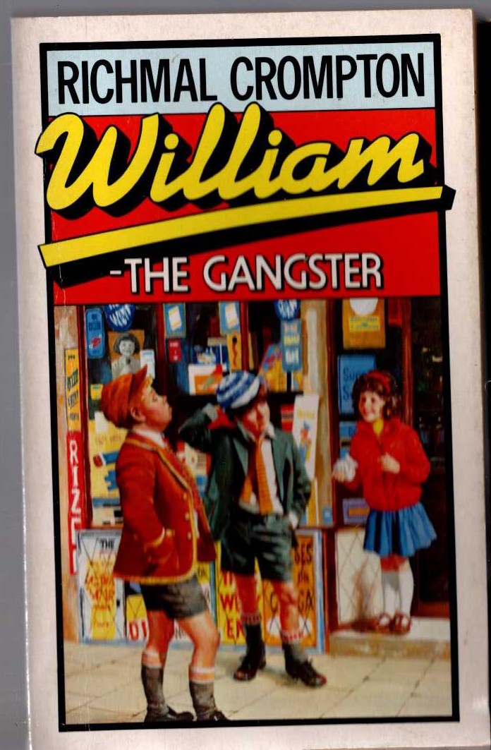 Richmal Crompton  WILLIAM - THE GANGSTER front book cover image