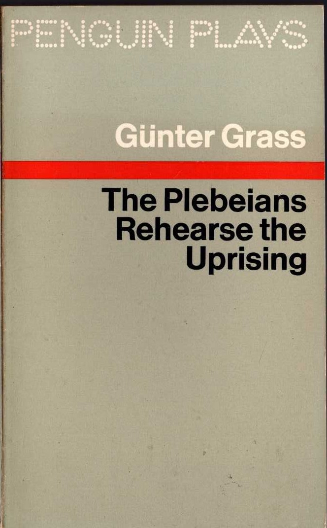 Gunter Grass  THE PLEBEIANS REHEARSE THE UPRISING front book cover image