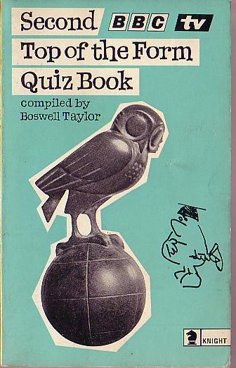 Boswell Taylor (Compiles) SECOND BBC TOP OF THE FORM QUIZ BOOK front book cover image