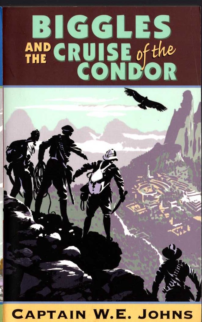 Captain W.E. Johns  BIGGLES AND THE CRUISE OF THE CONDOR front book cover image