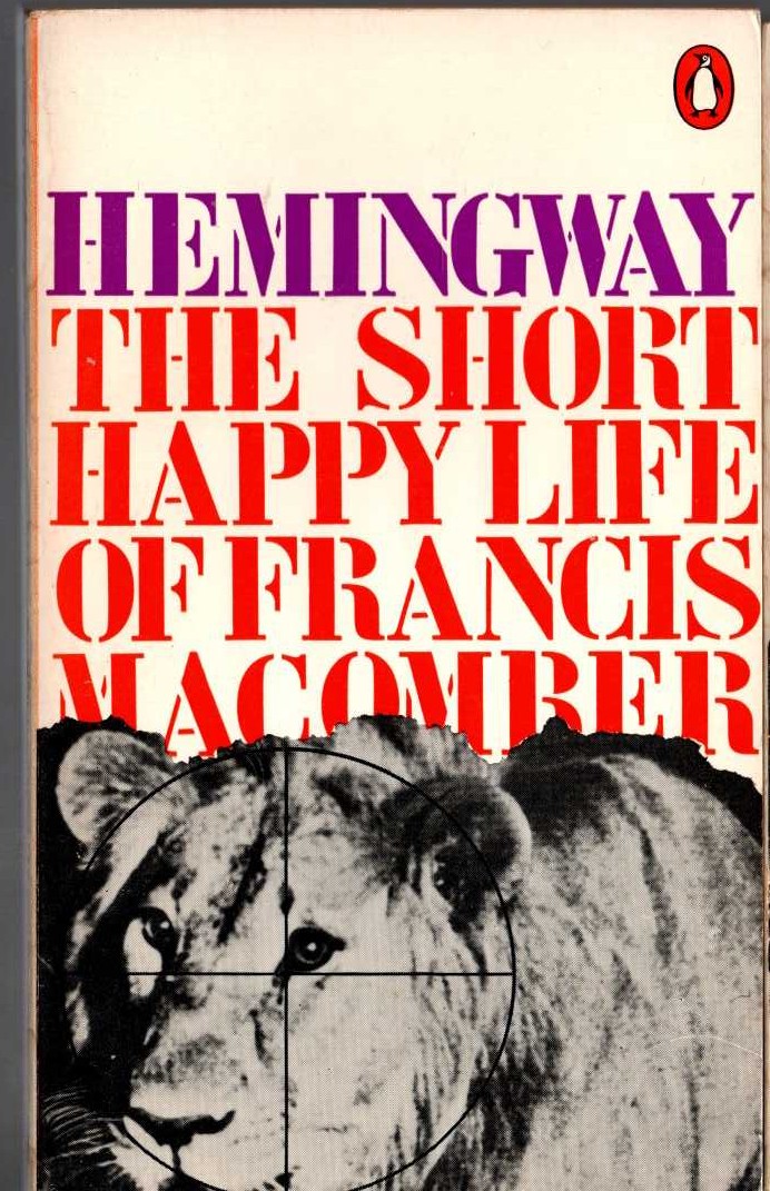 Ernest Hemingway  THE SHORT HAPPY LIFE OF FRANCIS MACOMBER front book cover image