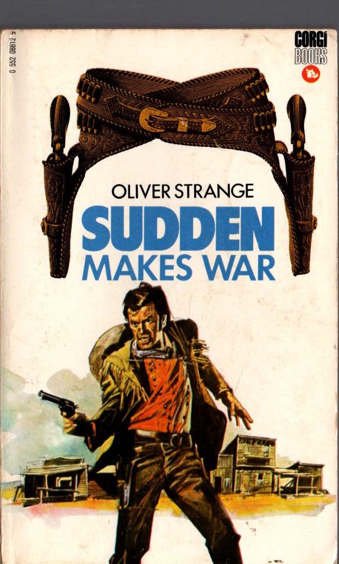 Oliver Strange  SUDDEN MAKES WAR front book cover image
