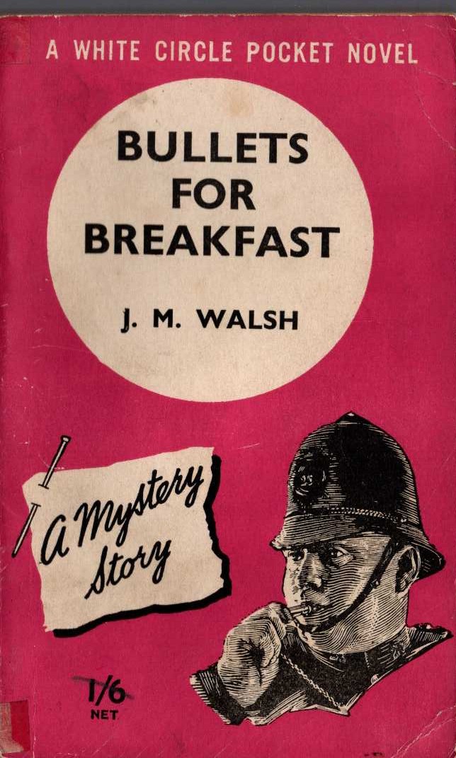 J.M. Walsh  BULLETS FOR BREAKFAST front book cover image