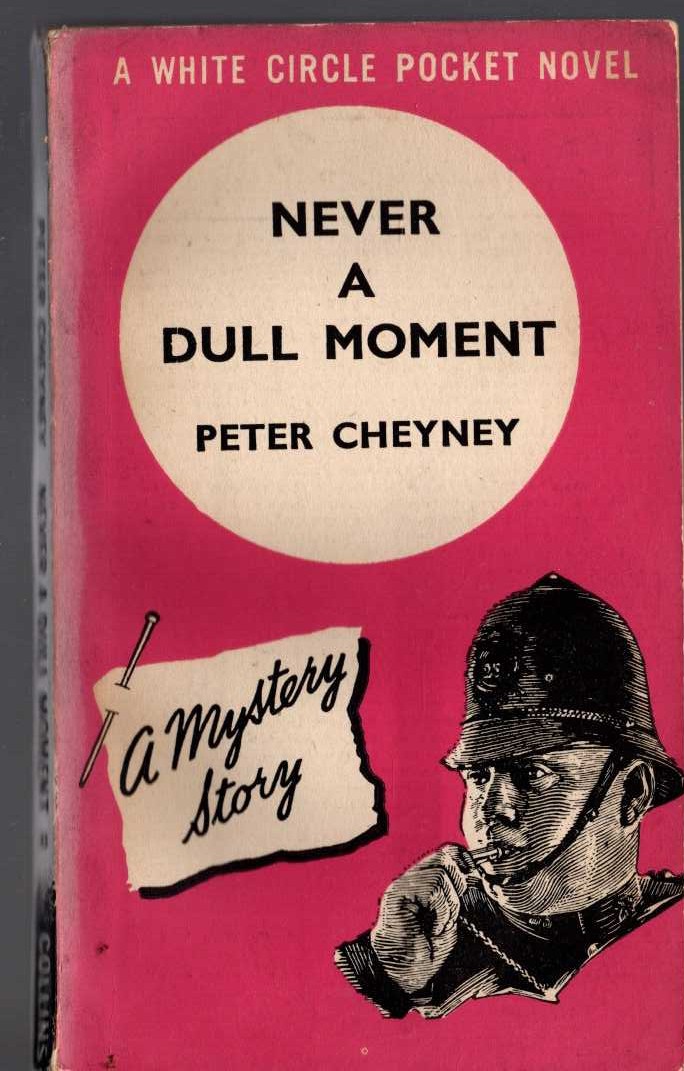 Peter Cheyney  NEVER A DULL MOMENT front book cover image