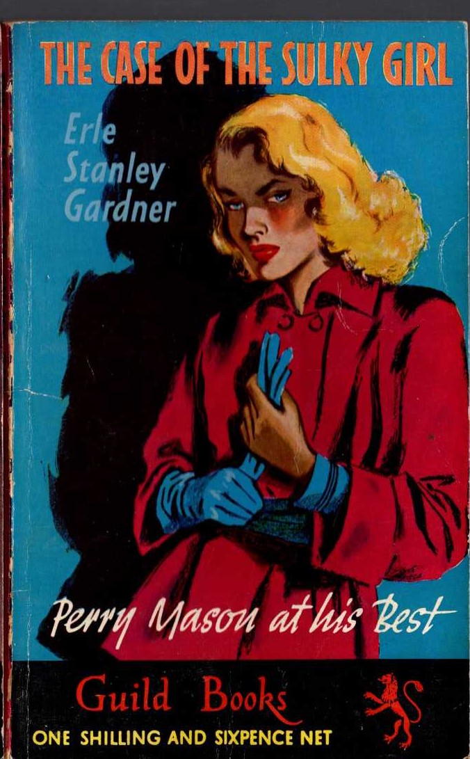 Erle Stanley Gardner  THE CASE OF THE SULKY GIRL front book cover image