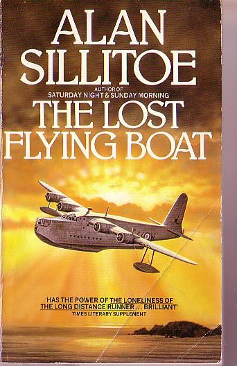 Alan Sillitoe  THE LOST FLYING BOAT front book cover image