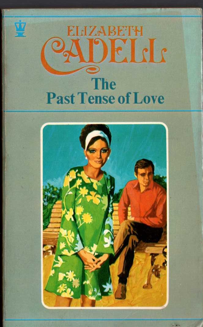 Elizabeth Cadell  THE PAST TENSE OF LOVE front book cover image