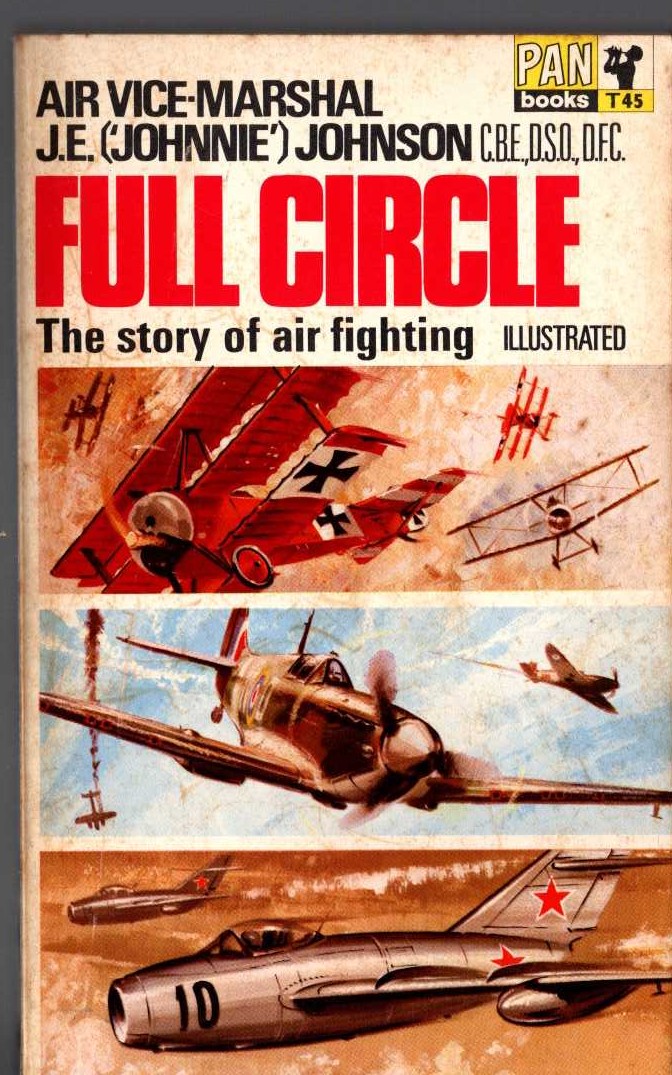 J.E. 'Johnnie' Johnson  FULL CIRCLE. The story of air fighting 1914-1953 front book cover image