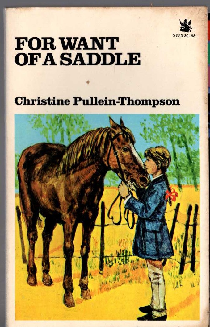Christine Pullein-Thompson  FOR WANT OF A SADDLE front book cover image
