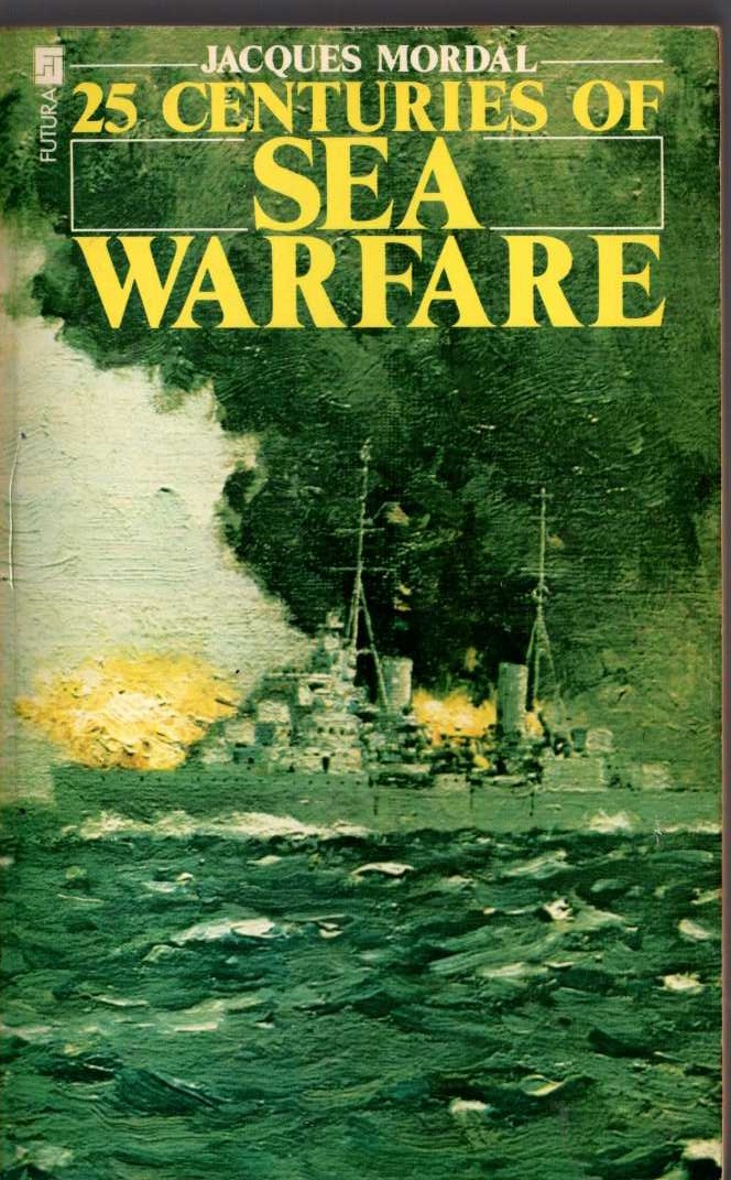 Jacques Mordal  25 CENTURIES OF SEA WARFARE front book cover image