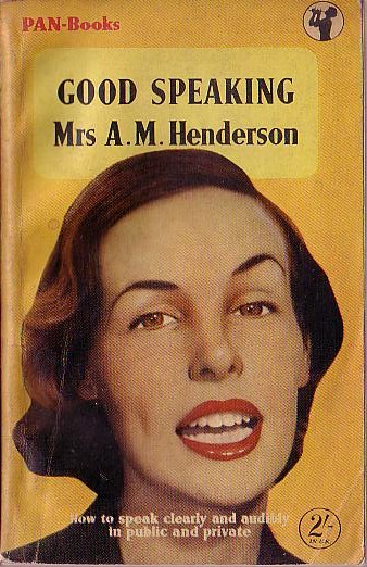 GOOD SPEAKING by Mrs A.M.Henderson front book cover image