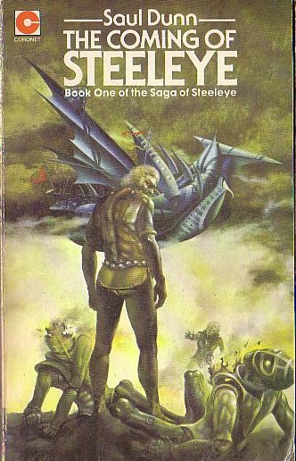 Saul Dunn  THE COMING OF STEELEYE front book cover image