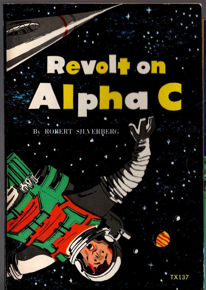 Robert Silverberg  REVOLT ON ALPHA C (Juvenile) front book cover image