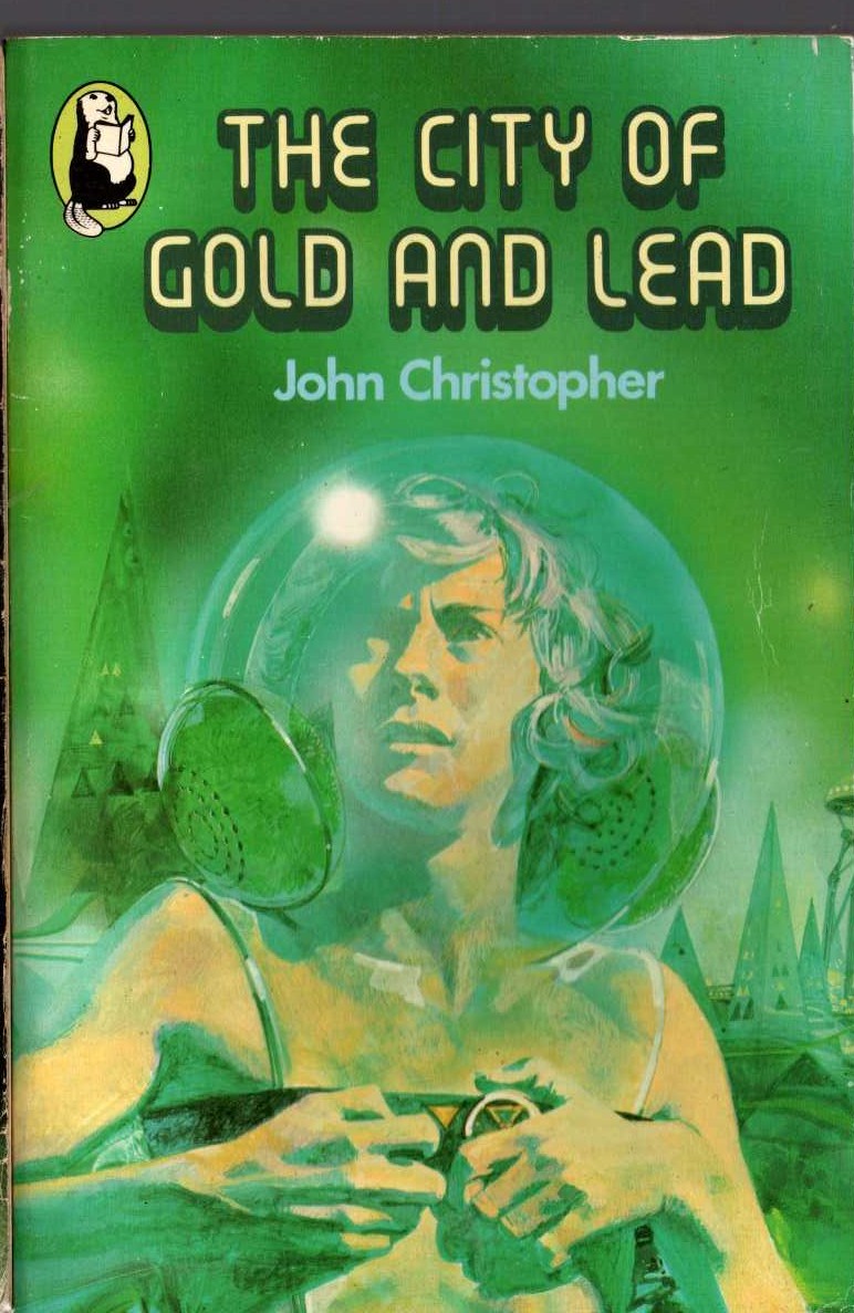 John Christopher  THE CITY OF GOLD AND LEAD front book cover image