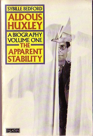 (Sybille Bedford) ALDOUS HUXLEY: THE APPARENT STABILITY. A Biography. volume 1 front book cover image