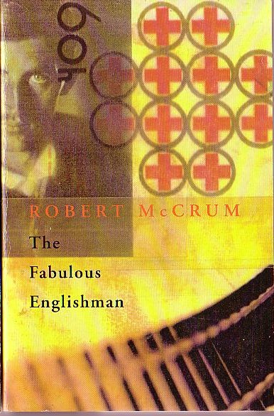 Robert McCrum  THE FABULOUS ENGLISHMAN front book cover image