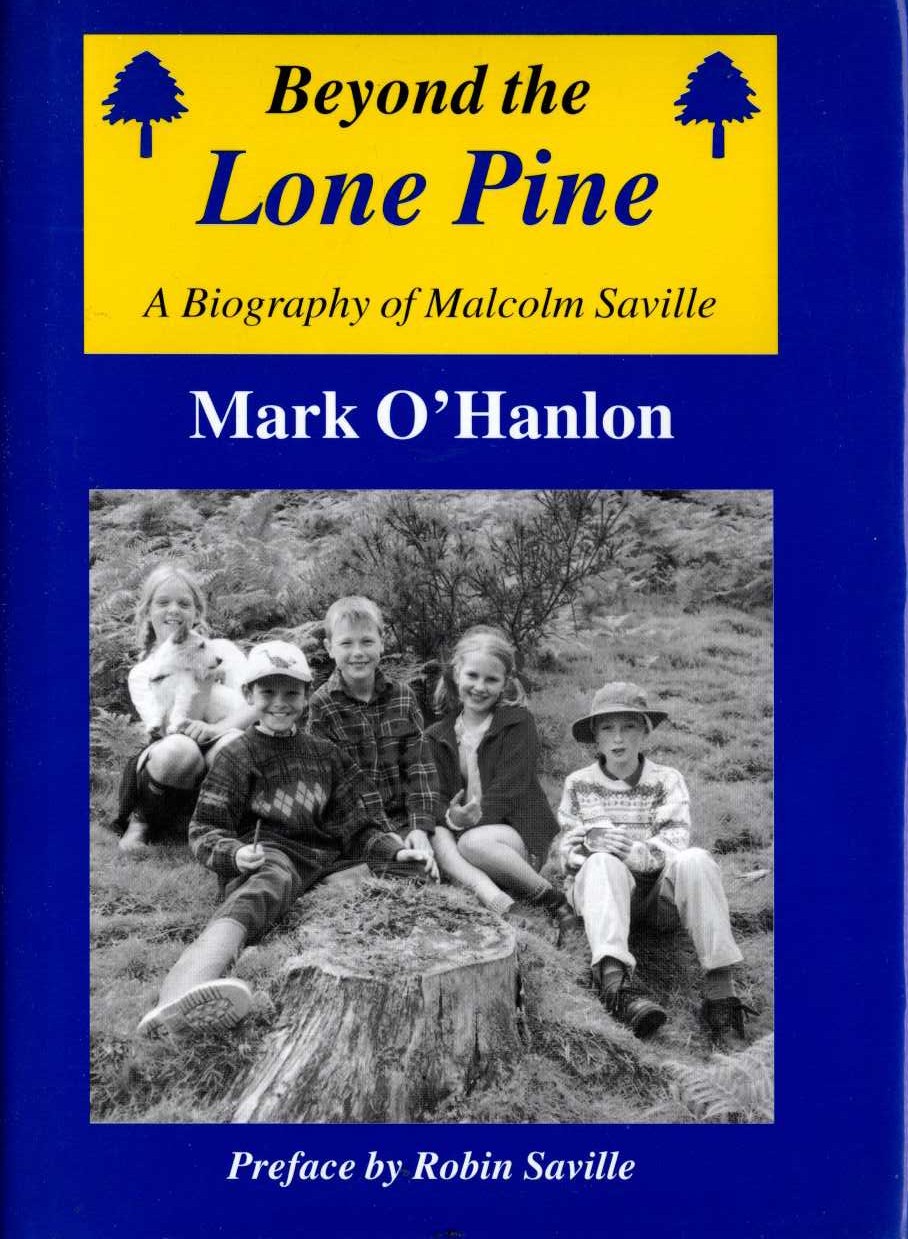 BEYOND THE LONE PINE. A Biography of Malcolm Saville front book cover image