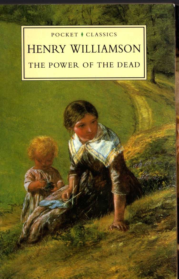 Henry Williamson  THE POWER OF THE DEAD front book cover image