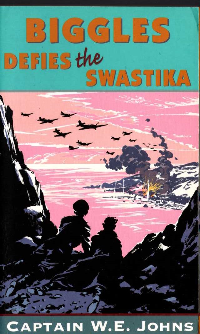 Captain W.E. Johns  BIGGLES DEFIES THE SWASTIKA front book cover image