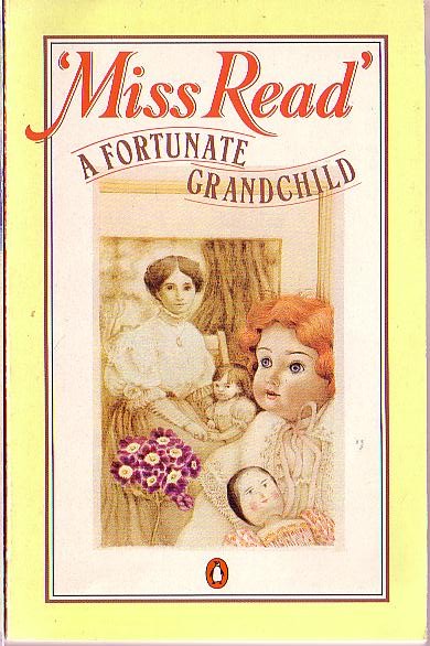 Miss Read  A FORTUNATE GRANDCHILD (Autobiography) front book cover image