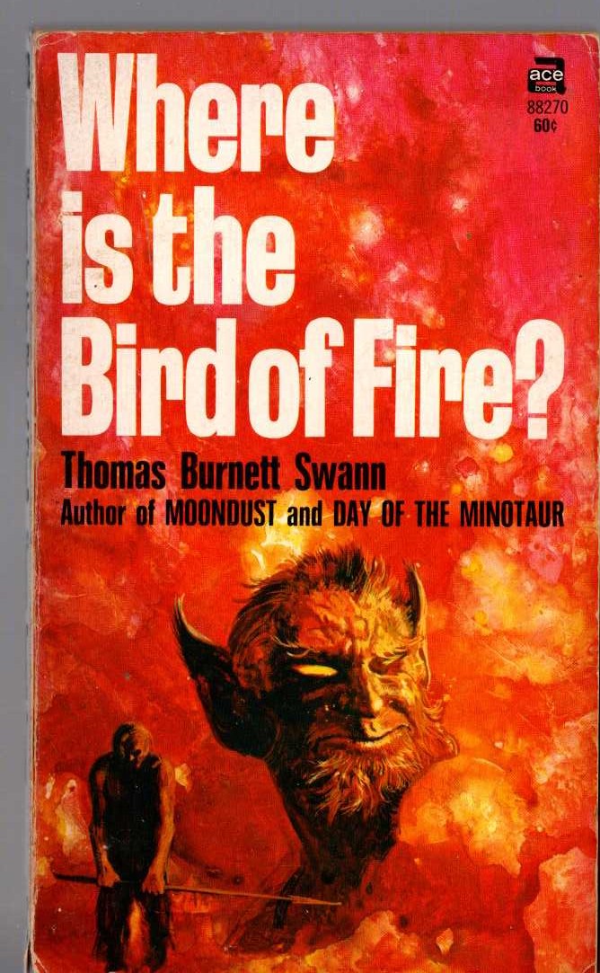 Thomas Burnett Swann  WHERE IS THE BIRD OF FIRE? front book cover image