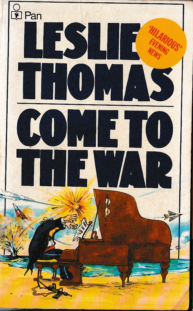 Leslie Thomas  COME TO THE WAR front book cover image