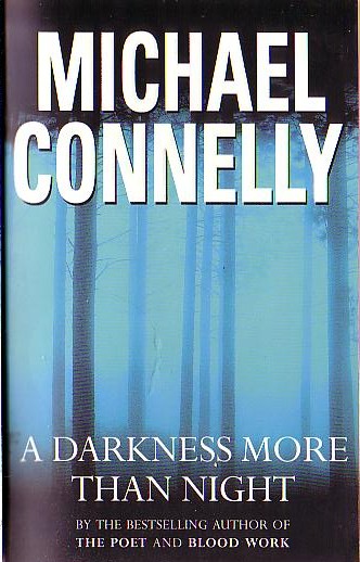 Michael Connelly  A DARKNESS MORE THAN NIGHT front book cover image