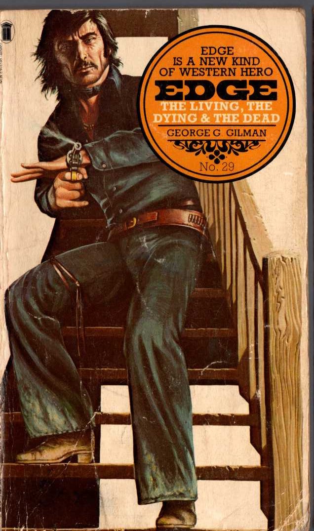 George G. Gilman  EDGE 29: THE LIVING, THE DYING & THE DEAD front book cover image