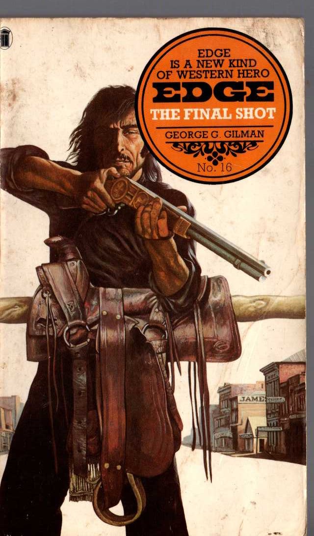 George G. Gilman  EDGE 16: THE FINAL SHOT front book cover image