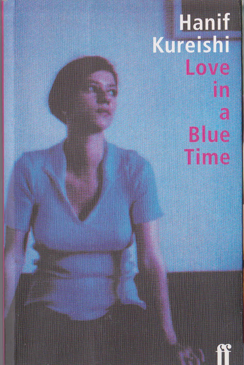 Hanif Kureishi  LOVE IN A BLUE TIME front book cover image