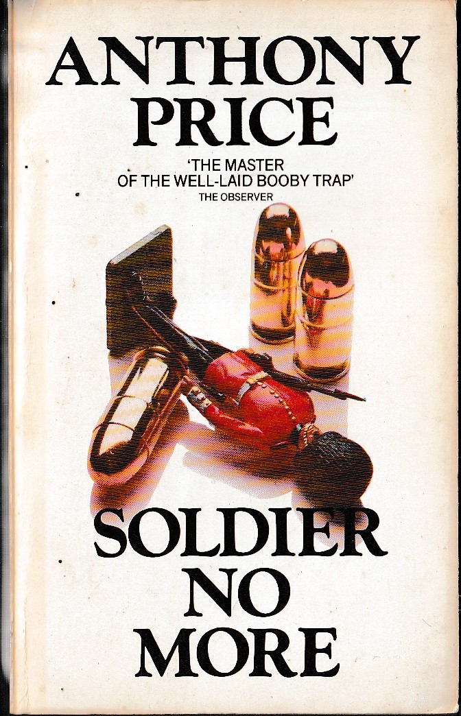 Anthony Price  SOLDIER NO MORE front book cover image