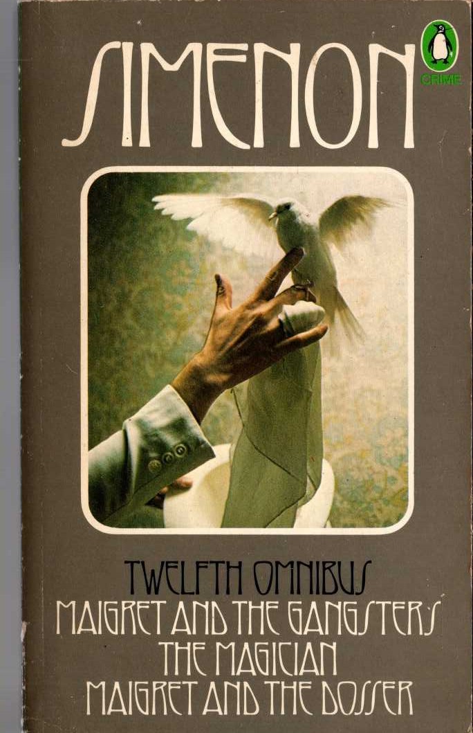 Georges Simenon  THE TWELFTH SIMENON OMNBUS: MAIGRET AND THE GANGSTERS/ THE MAGICIAN/ MAIGRET AND THE DOSSER front book cover image