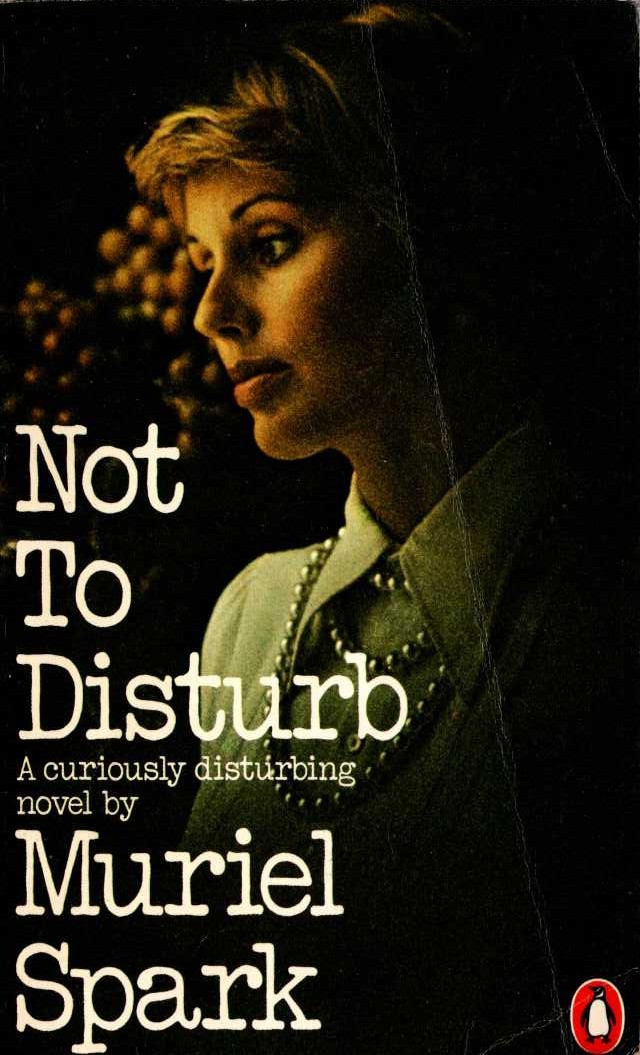 Muriel Spark  NOT TO DISTURB front book cover image