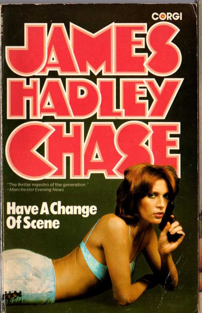 James Hadley Chase  HAVE A CHANGE OF SCENE front book cover image