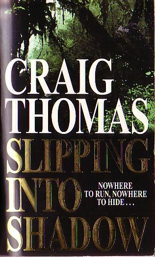 Craig Thomas  SLIPPING INTO SHADOW front book cover image