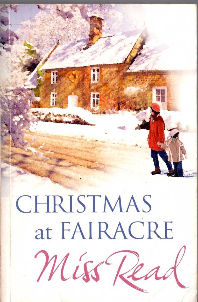 Miss Read  CHRISTMAS AT FAIRACRE plus THE CHRISTMAS MOUSE and NO HOLLY FOR MISS QUINN front book cover image