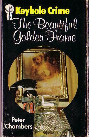 Peter Chambers  THE BEAUTIFUL GOLDEN FRAME front book cover image