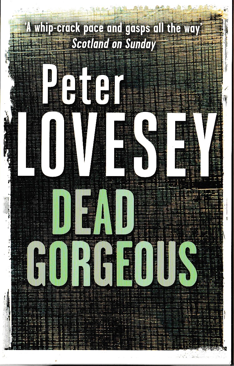 Peter Lovesey  DEAD GORGEOUS front book cover image