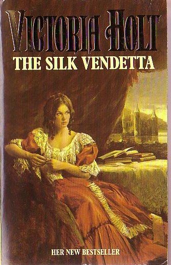 Victoria Holt  THE SILK VENDETTA front book cover image