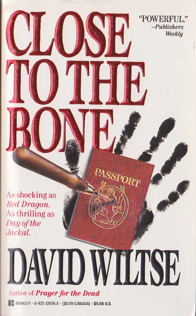 David Wiltse  CLOSE TO THE BONE front book cover image