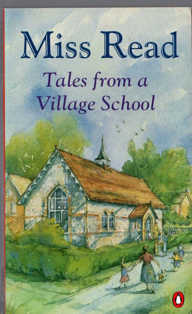Miss Read  TALES FROM A VILLAGE SCHOOL front book cover image