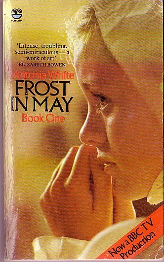 Antonia White  FROST IN MAY. Book One (BBC-TV) front book cover image