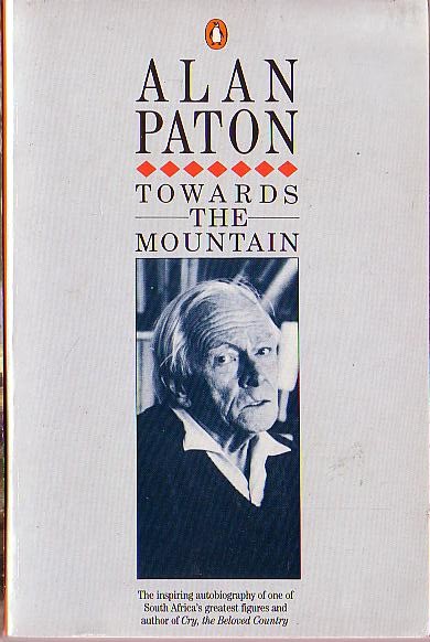 Alan Paton  TOWARDS THE MOUNTAIN (Autobiography) front book cover image