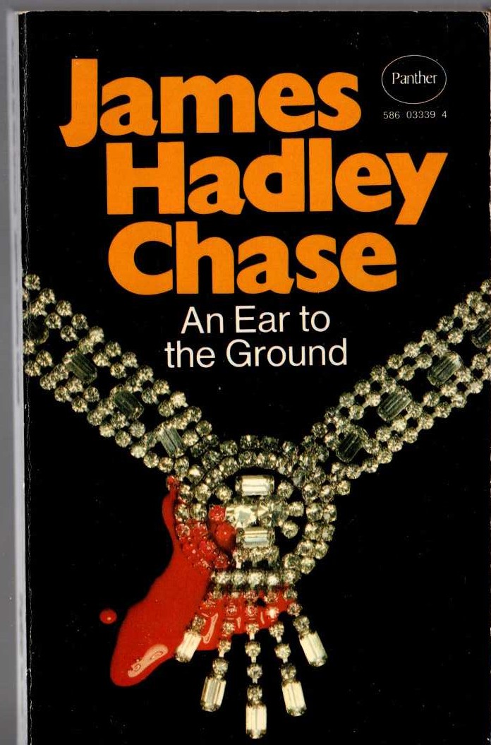 James Hadley Chase  AN EAR TO THE GROUND front book cover image