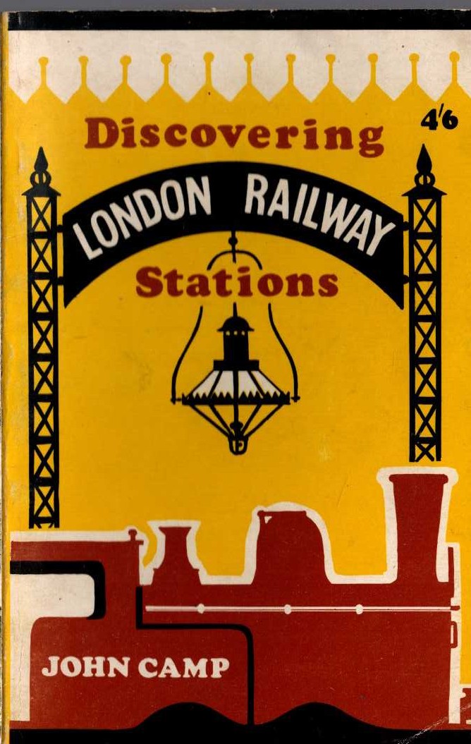 LONDON RAILWAY STATIONS, Discovering by John Camp front book cover image