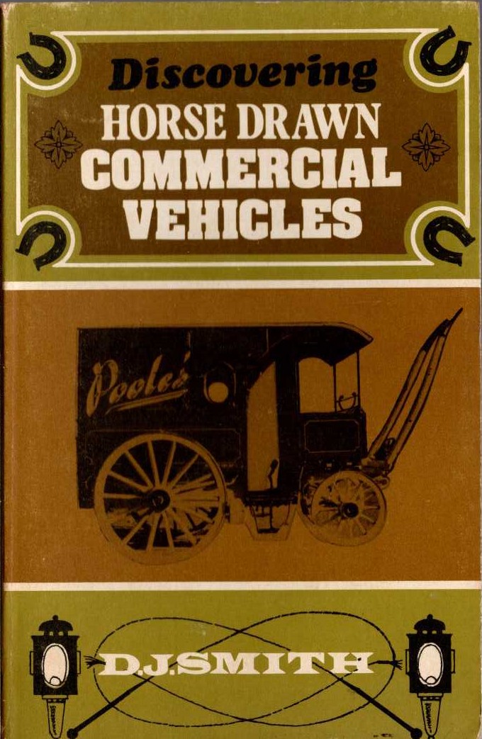 HORSE-DRAWN COMMERCIAL VEHICLES, Discovering by D.J.Smith front book cover image