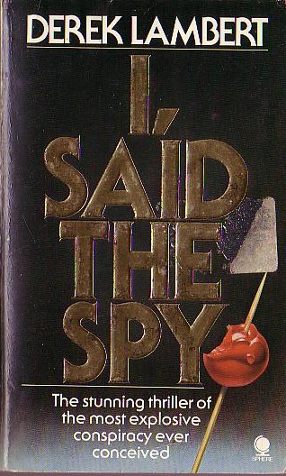 Derek Lambert  I, SAID THE SPY front book cover image