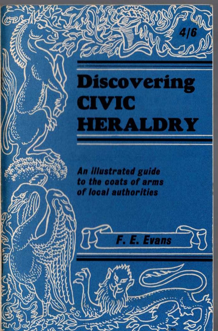 HERALDRY, Discovering Civic by F.E.Evans front book cover image