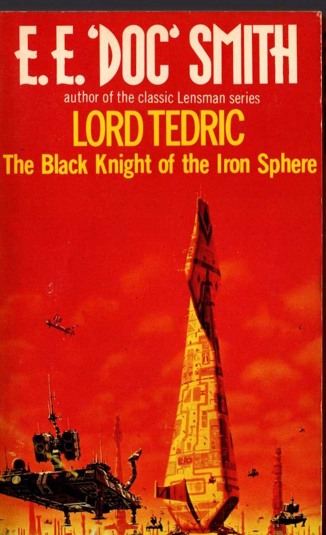 E.E.'Doc' Smith  LORD TEDRIC: THE BLACK KNIGHT and THE IRON SPHERE front book cover image